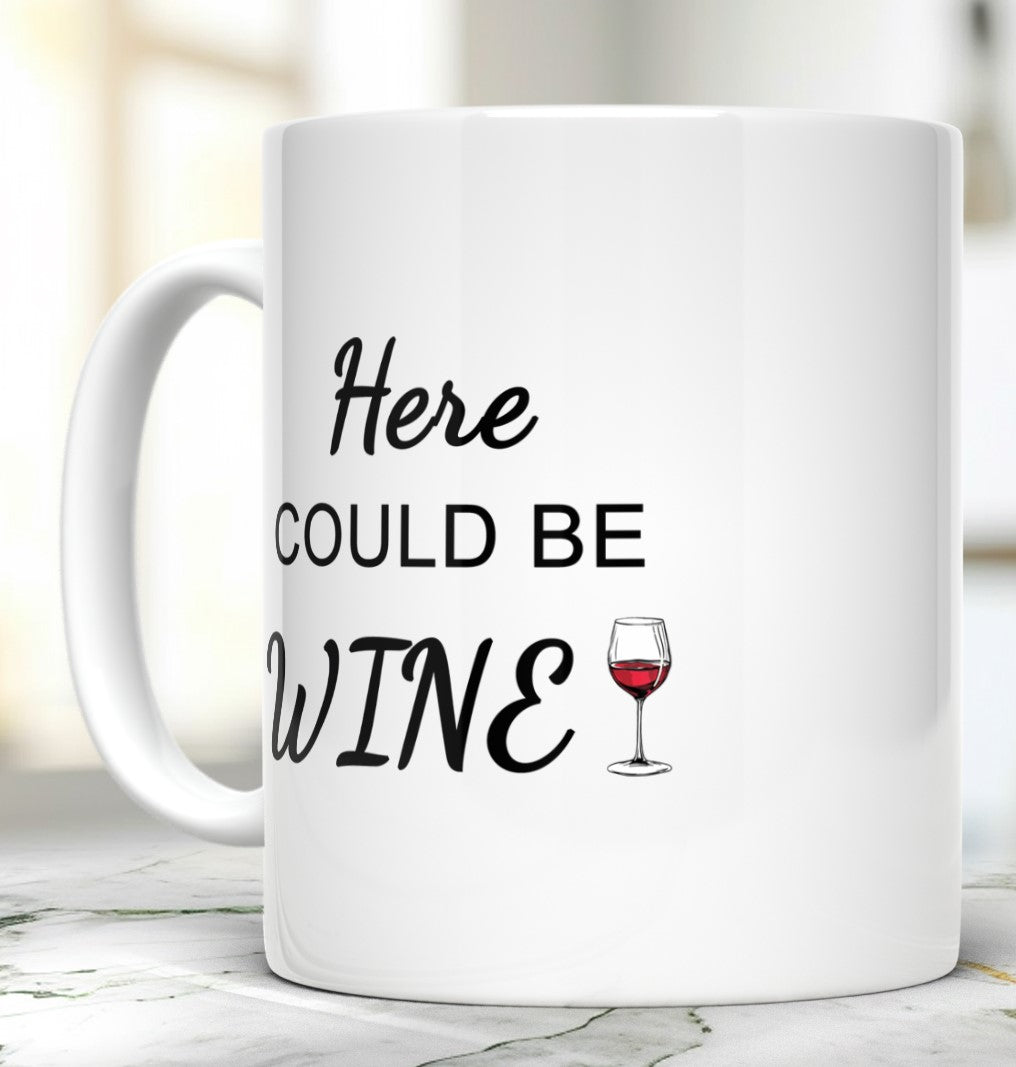 Funny Mug With Text, Wine Mug
